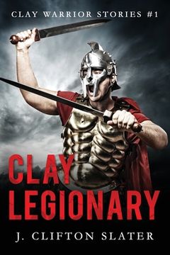 portada Clay Legionary (en Inglés)