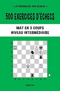 portada 500 Exercices D'Échecs, mat en 3 Coups, Niveau Intermédiaire 