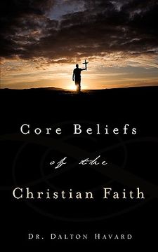 portada core beliefs of the christian faith (in English)