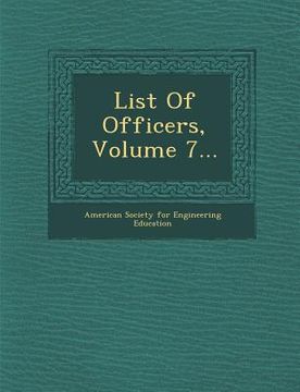 portada List of Officers, Volume 7... (en Inglés)