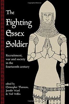 portada The Fighting Essex Soldier: Recruitment, War and Society in the Fourteenth Century (en Inglés)