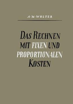 portada Das Rechnen Mit Fixen Und Proportionalen Kosten (en Alemán)