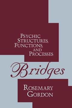 portada bridges: psychic structures, functions, and processes (en Inglés)