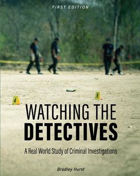 portada Watching the Detectives: A Real World Study of Criminal Investigations (en Inglés)