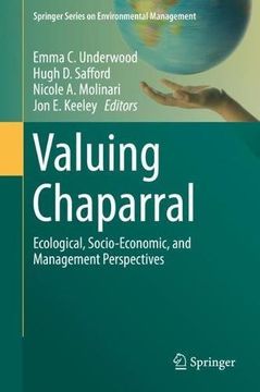 portada Valuing Chaparral: Ecological, Socio-Economic, and Management Perspectives (Springer Series on Environmental Management)