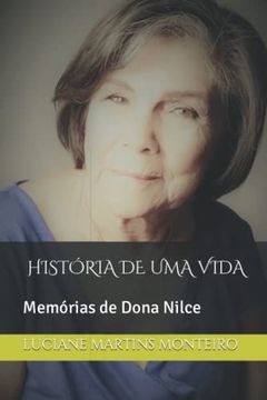 portada História de uma Vida: Memórias de Dona Nilce (en Portugués)