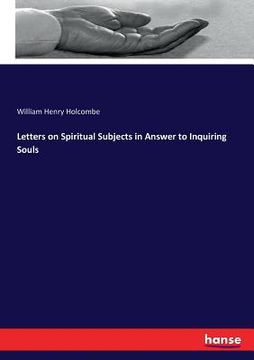 portada Letters on Spiritual Subjects in Answer to Inquiring Souls (en Inglés)