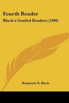 portada fourth reader: black's graded readers (1906)