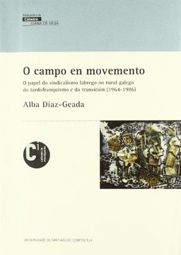 portada Vc/3-O Campo En Movemento O Papel Do Sindicalismo Labrego No Rural (Publicacións da Cátedra Juana de Vega.)