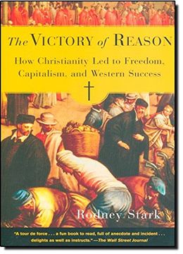 portada The Victory of Reason: How Christianity led to Freedom, Capitalism, and Western Success (in English)