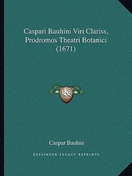 portada Caspari Bauhini Viri Clariss, Prodromos Theatri Botanici (1671) (in Latin)
