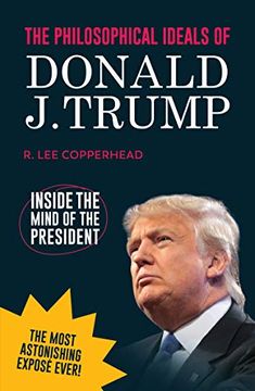 portada The Philosophical Ideals of Donald j. Trump: Inside the Mind of the President *Blank Book* (en Inglés)