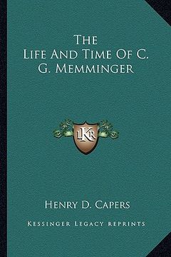 portada the life and time of c. g. memminger (in English)