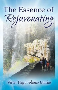 portada The Essence of Rejuvenating (en Inglés)