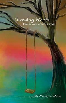 portada Growing Roots: Poems and other writings (en Inglés)