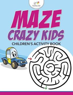 portada Maze Crazy Kids: Children's Activity Book (en Inglés)