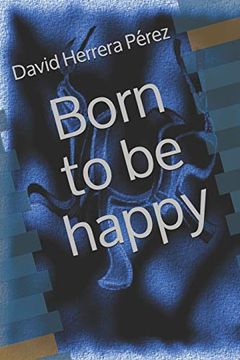 portada Born to be Happy (en Inglés)