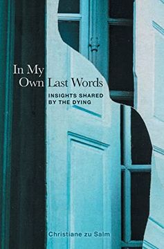 portada In my own Last Words: Insights Shared by the Dying (en Inglés)