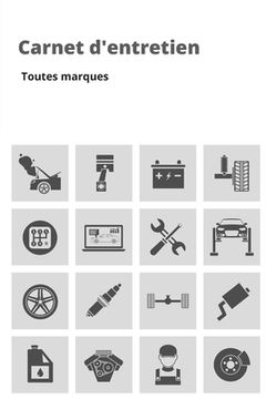 portada Carnet d'entretien Toutes Marques: Carnet de bord d'entretien automobile toutes marques - suivi contrôle technique, révision, vidange et réparation - (en Francés)