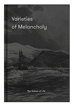 portada Varieties of Melancholy: A Hopeful Guide to our Sombre Moods: A Hopeful Guide to our Somber Moods (in English)