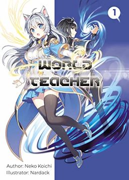 portada World Teacher: Special Agent in Another World Volume 1 (World Teacher, 1) (en Inglés)