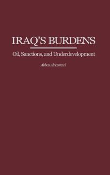 portada iraq's burdens: oil, sanctions, and underdevelopment