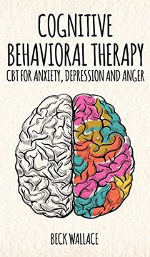 portada Cognitive Behavioral Therapy: Cbt for Anxiety, Depression and Anger (in English)