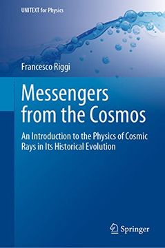 portada Messengers from the Cosmos: An Introduction to the Physics of Cosmic Rays in Its Historical Evolution