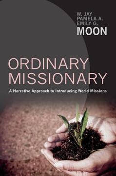 portada ordinary missionary: a narrative approach to introducing world missions (en Inglés)