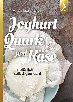 portada Joghurt, Quark und Käse: Natürlich Selbst Gemacht (en Alemán)