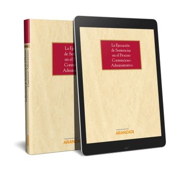 portada La Ejecución de Sentencias en el Proceso Contencioso-Administrativo (Papel + E-Book) (Monografía)