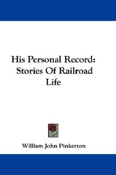 portada his personal record: stories of railroad life (en Inglés)