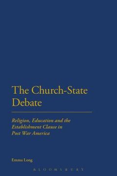 portada The Church-State Debate: Religion, Education and the Establishment Clause in Post War America (en Inglés)