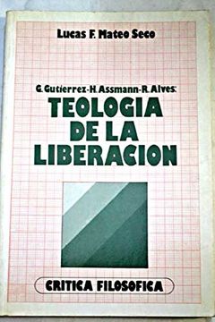 portada Gustavo Gutierrez, h. Assmann, r. Alves. Teologia de la Liberacio n