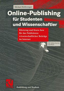 portada Online-Publishing für Studenten und Wissenschaftler: Rüstzeug und Know-How für das Publizieren Wissenschaftlicher Beiträge im Internet (en Alemán)