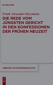 portada Die Rede vom Jüngsten Gericht in den Konfessionen der Frühen Neuzeit (en Alemán)