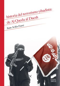 portada Historia del Terrorismo Yihadista: De al Qaeda al Daesh (in Spanish)
