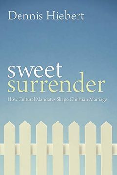 portada Sweet Surrender: How Cultural Mandates Shape Christian Marriage (en Inglés)