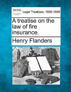 portada a treatise on the law of fire insurance. (in English)