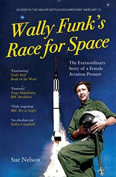 portada Wally Funk's Race for Space: The Extraordinary Story of a Female Aviation Pioneer (en Inglés)
