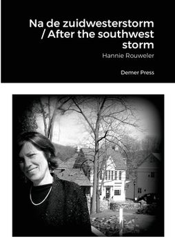 portada Na de zuidwesterstorm / After the southwest storm: Hannie Rouweler (en Inglés)