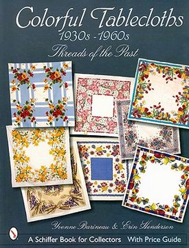 portada colorful tablecloths 1930s-1960s: threads of the past