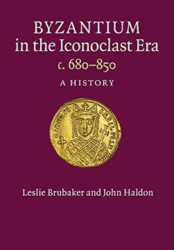 portada Byzantium in the Iconoclast Era, c. 680-850 (en Inglés)