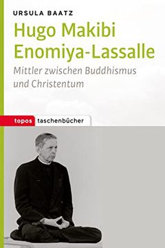 portada Hugo Makibi Enomiya-Lasalle: Mittler Zwischen Buddhismus und Christentum (Topos Taschenbücher) (en Alemán)