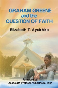 portada Graham Greene and The Question of Faith