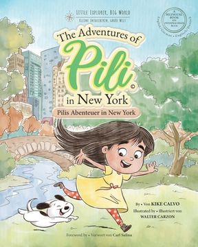 portada Pilis Abenteuer in New York . Dual Language Books for Children. Bilingual English - German. Englisch - Deutsch: The Adventures of Pili in New York (en Alemán)