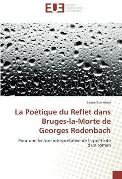 portada La Poétique du Reflet dans Bruges-la-Morte de Georges Rodenbach: Pour une lecture interprétative de la poéticité d'un roman (French Edition)