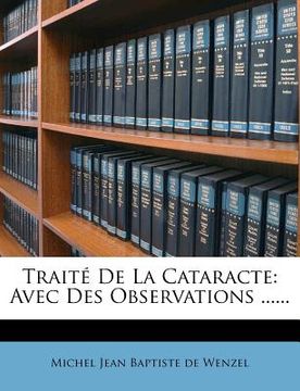 portada Traité De La Cataracte: Avec Des Observations ...... (en Francés)
