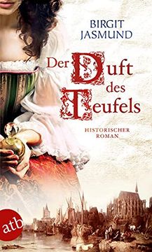 portada Der Duft des Teufels: Historischer Roman (en Alemán)