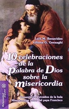 portada 10 celebraciones de la Palabra de Dios sobre la Misericordia: Comentarios extraídos de la bula Misericordiae vultus del papa Francisco (Mesa y palabra)